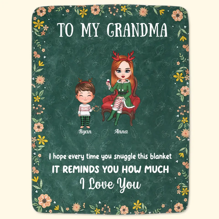 Every Time You Snuggle This Blanket - Personalized Custom Blanket - Christmas Gift For Grandma, Family Members