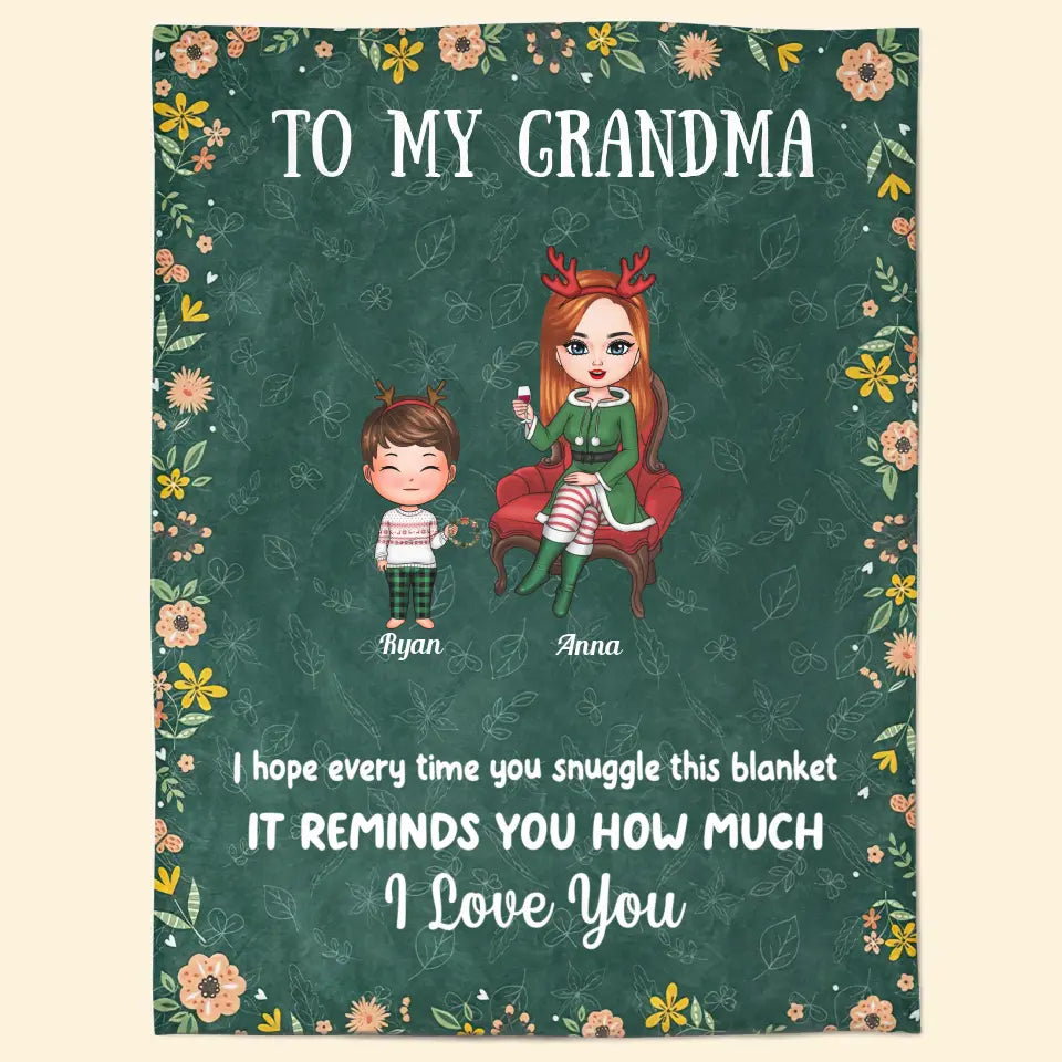 Every Time You Snuggle This Blanket - Personalized Custom Blanket - Christmas Gift For Grandma, Family Members