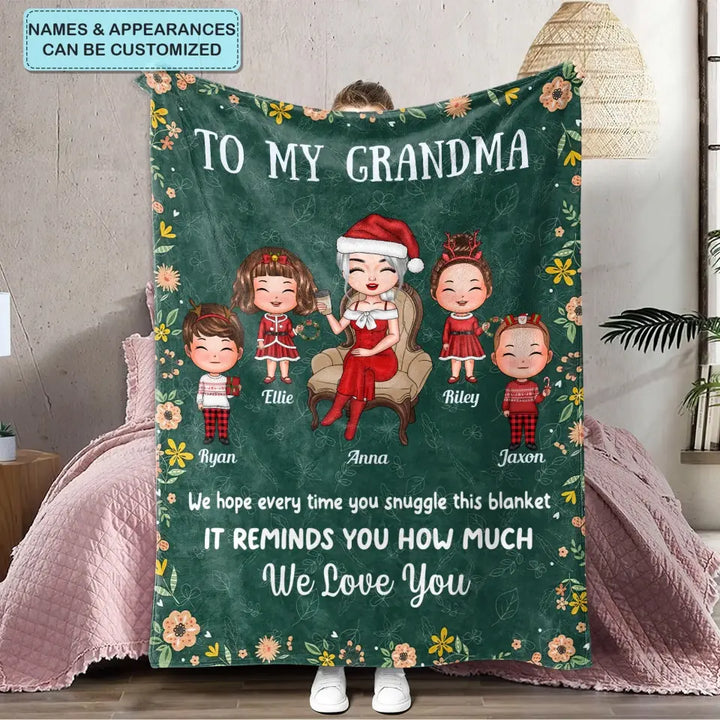Every Time You Snuggle This Blanket - Personalized Custom Blanket - Christmas Gift For Grandma, Family Members
