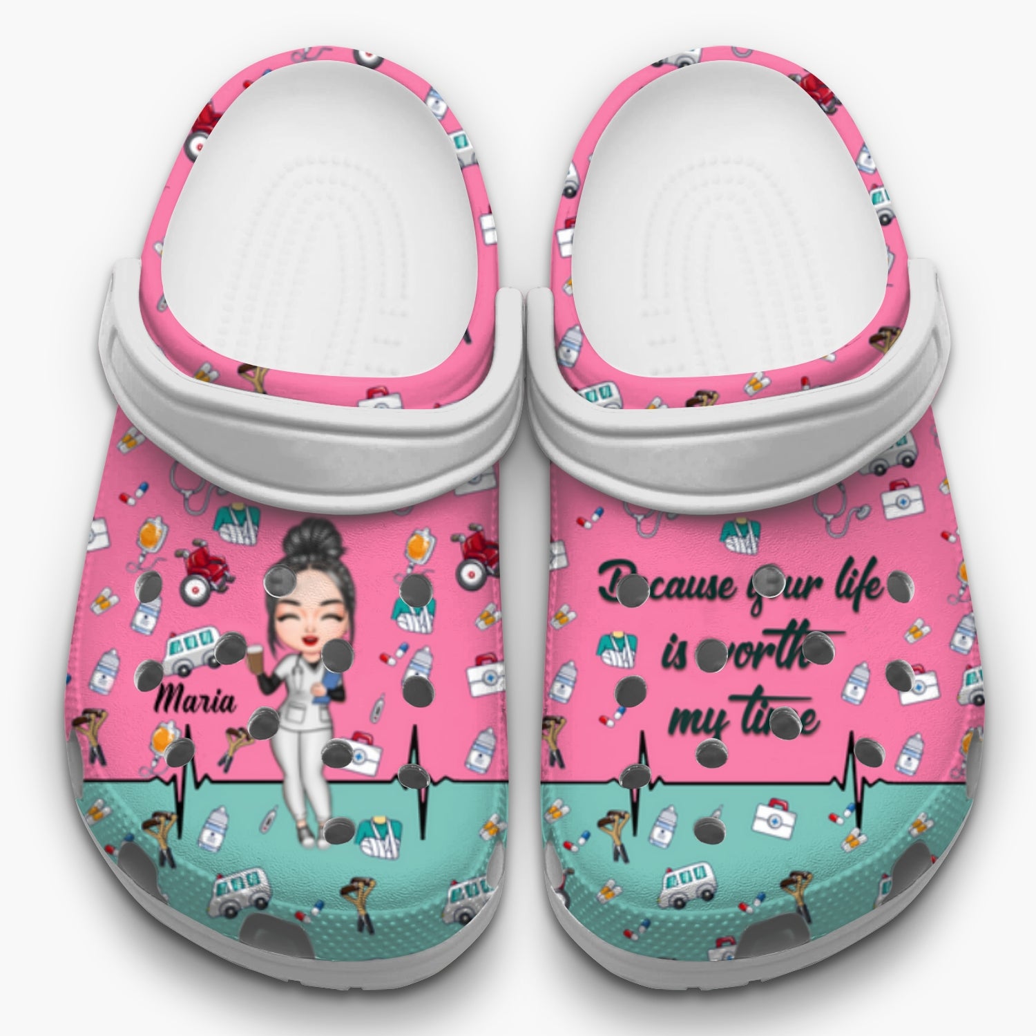 Personalized Clog - Gift For Nurse - Because Your Life Is Worth My Time