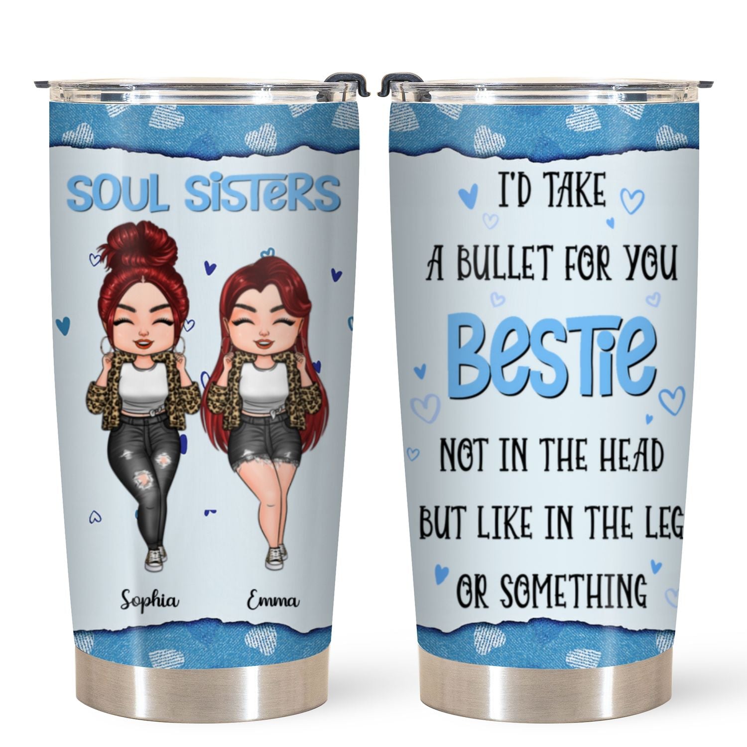 I'd Take A Bullet For You - Personalized Tumbler Cup - Birthday