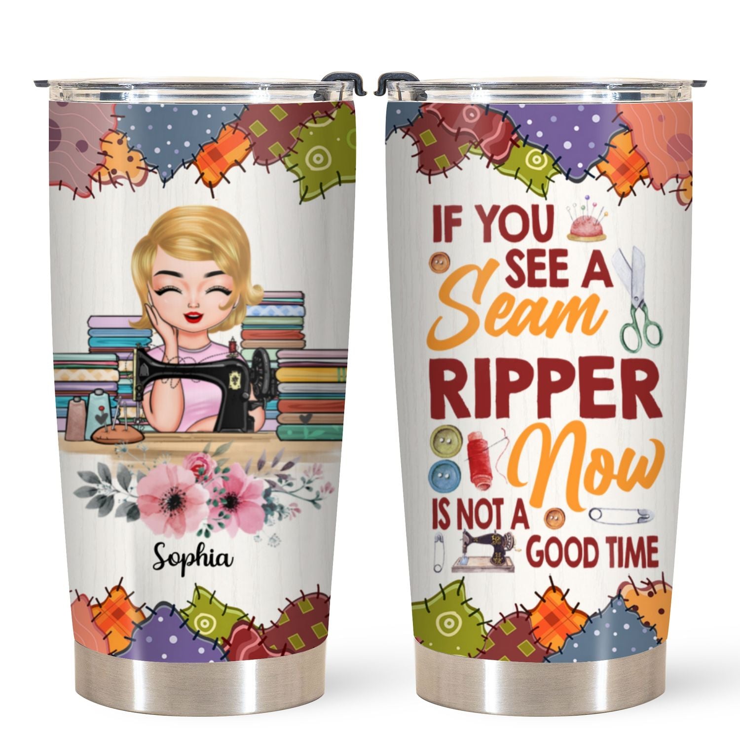 Personalized Tumbler - Gift For Sewing Lovers - If You See A Seam Ripper Now Is Not A Good Time