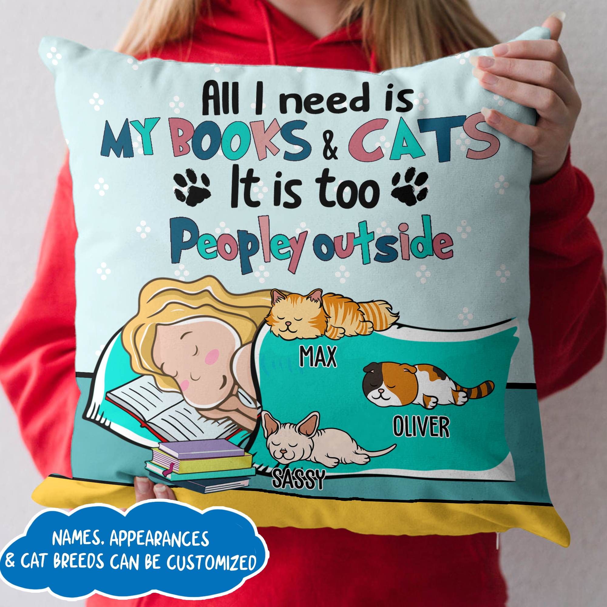 Personalized Pillow Case - Gift For Book & Cat Lovers - All I Need Is My Books & Cats