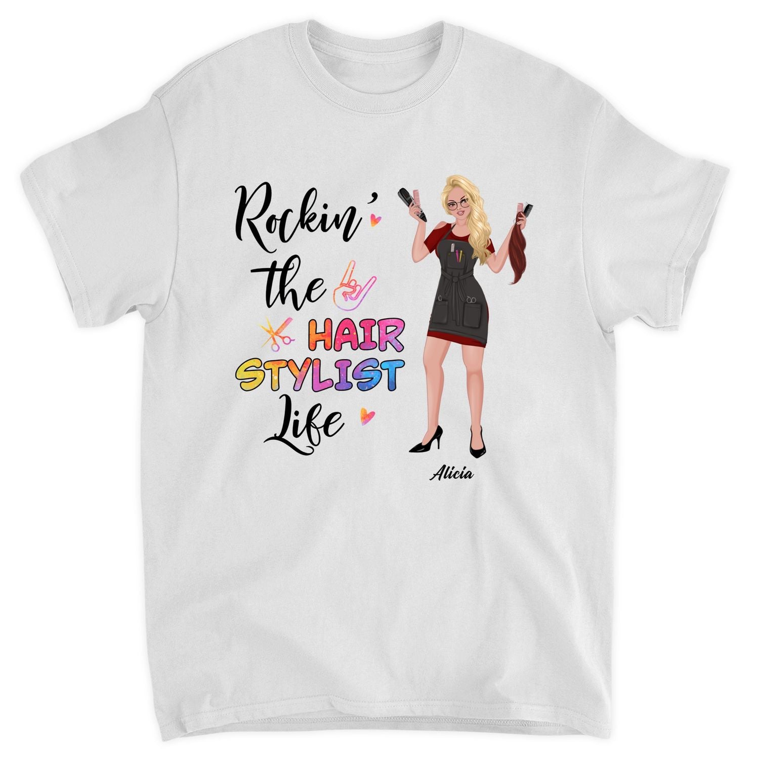 Personalized T-shirt - Gift For Hairstylist - Rockin' The Hairstylist Life