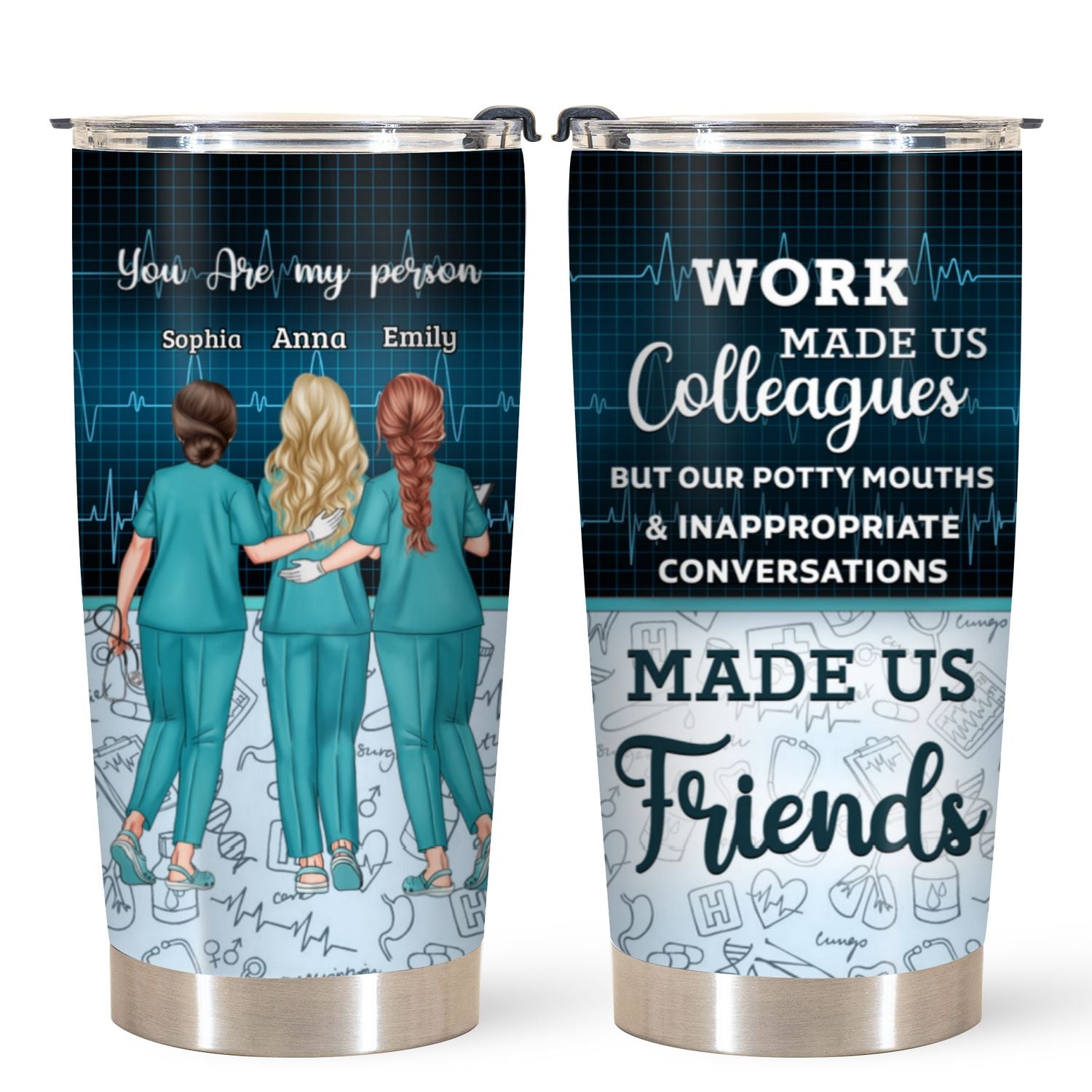 Personalized Tumbler - Gift For Nurses - You Are My Person