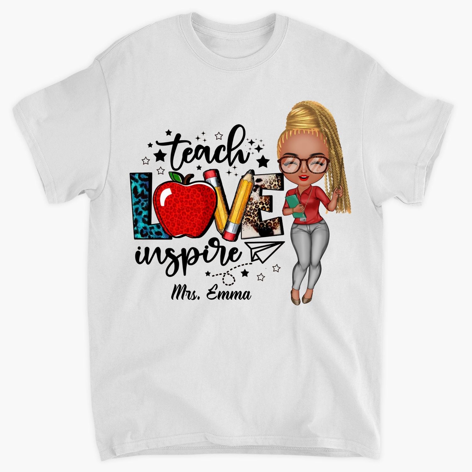 Personalized T-shirt - Gift For Teacher - Teach Love Inspire