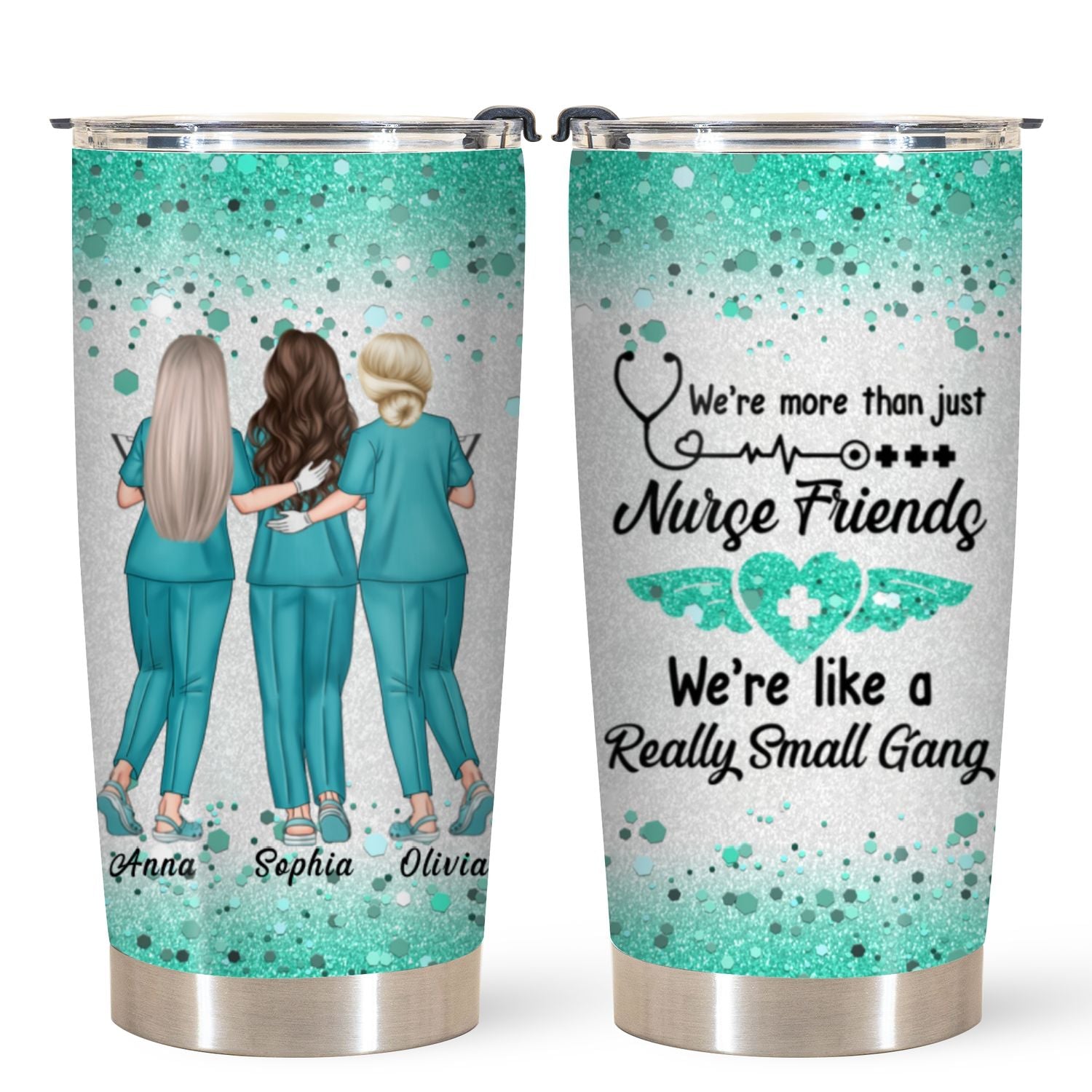 Personalized Tumbler - Gift For Nurse - We Are More Than Just Nurse Friends We're Like A Really Small Gang