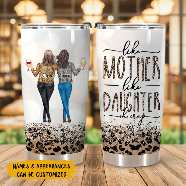 https://agiftcustomized.com/cdn/shop/products/nbZGwxOvhp__20220217_tumbler_mom_like-mother-like-daughter-oh-crap_arnd005_04_mockup-01_600x.png?v=1650537604