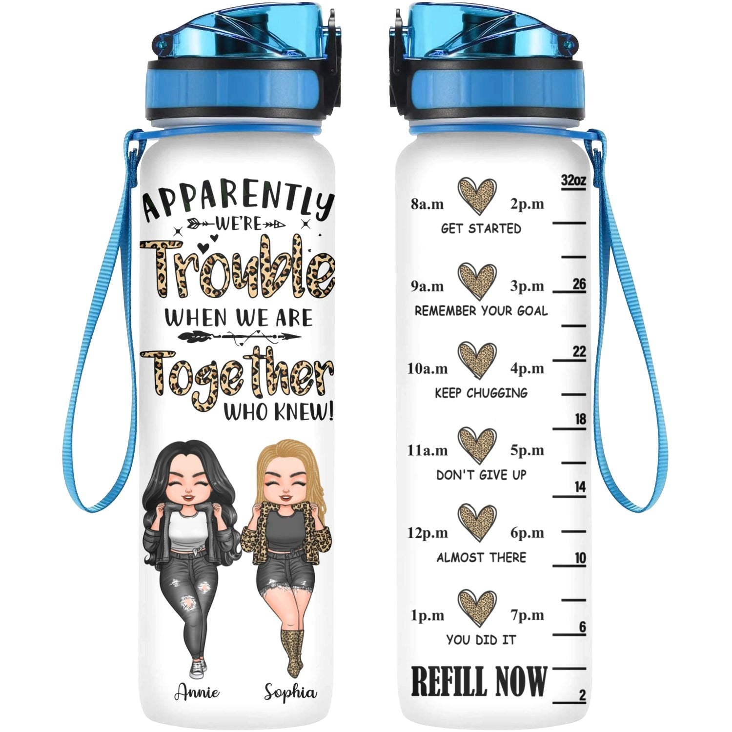 Personalized Water Tracker Bottle - Gift For Friends - Apparently We're Trouble When We Are Together Who Knew